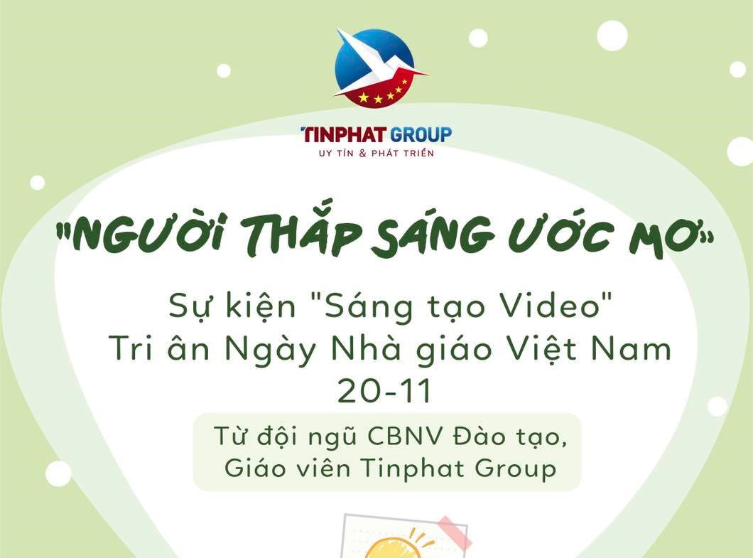 “Người thắp sáng ước mơ” – Sự kiện sáng tạo Video tri ân ngày Nhà giáo Việt Nam 20/11 – Từ Đội ngũ CBNV Đào tạo – Giáo viên Tín Phát