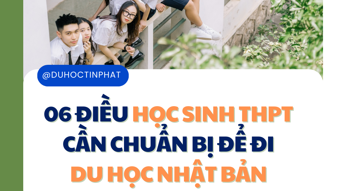 06 Điều học sinh THPT cần chuẩn bị để đi du học Nhật Bản