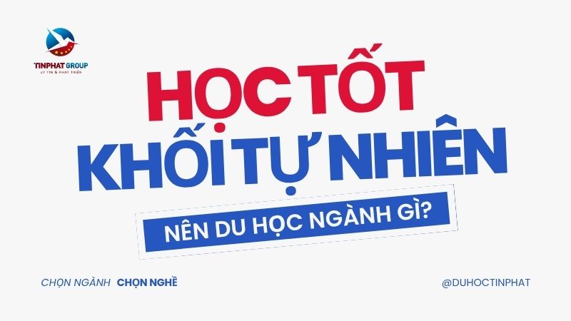 Học tốt khối tự nhiên, nên chọn ngành nào để du học?